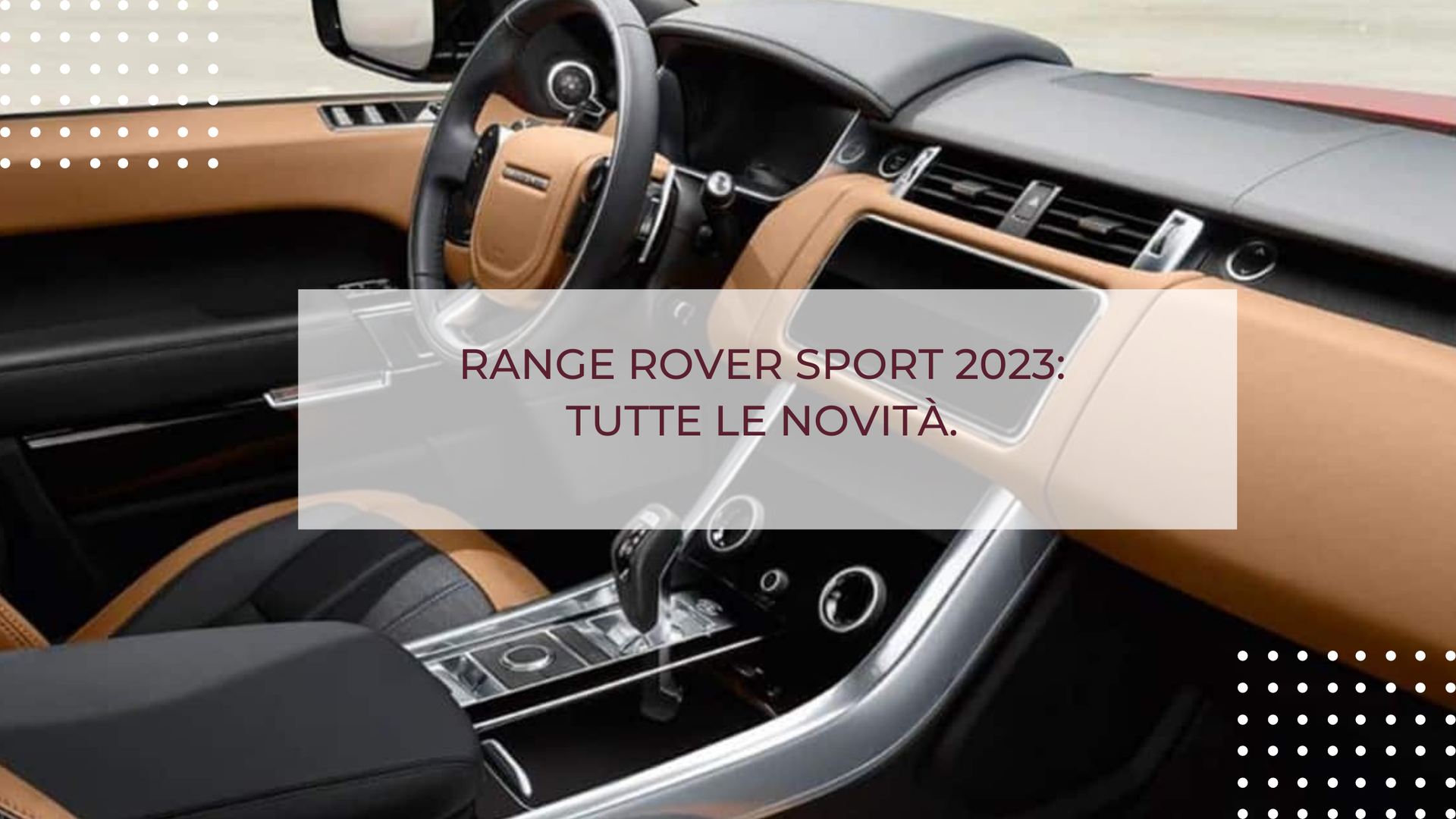 RANGE ROVER SPORT 2023: TUTTE LE NOVITÀ.