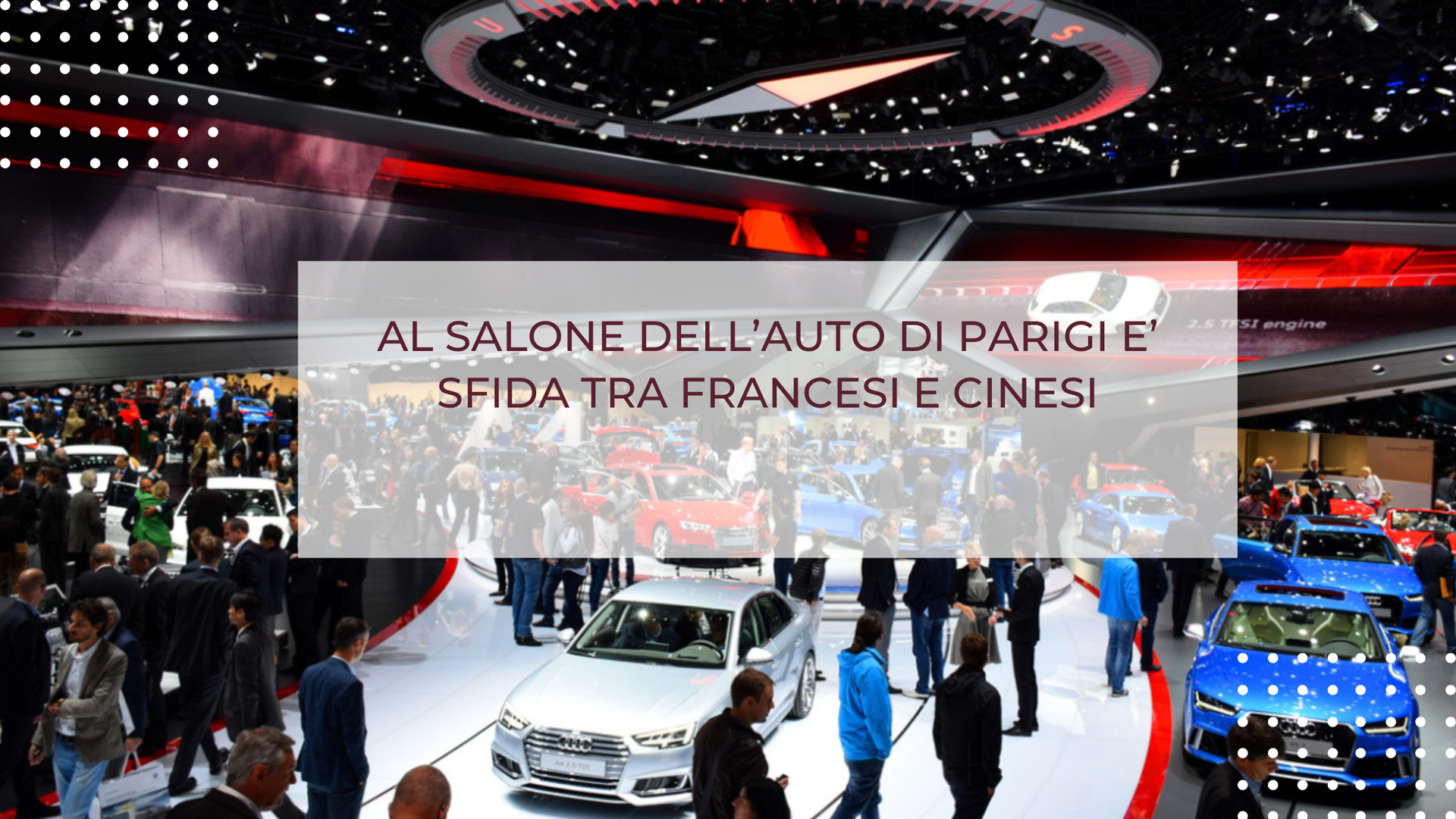 AL SALONE DELL’AUTO DI PARIGI E’ SFIDA TRA FRANCESI E CINESI