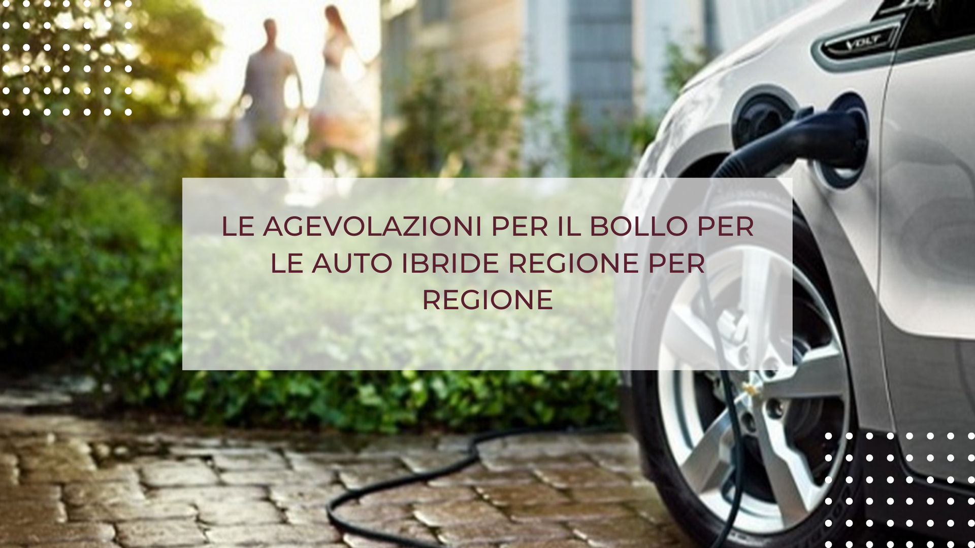 LE AGEVOLAZIONI PER IL BOLLO PER LE AUTO IBRIDE REGIONE PER REGIONE