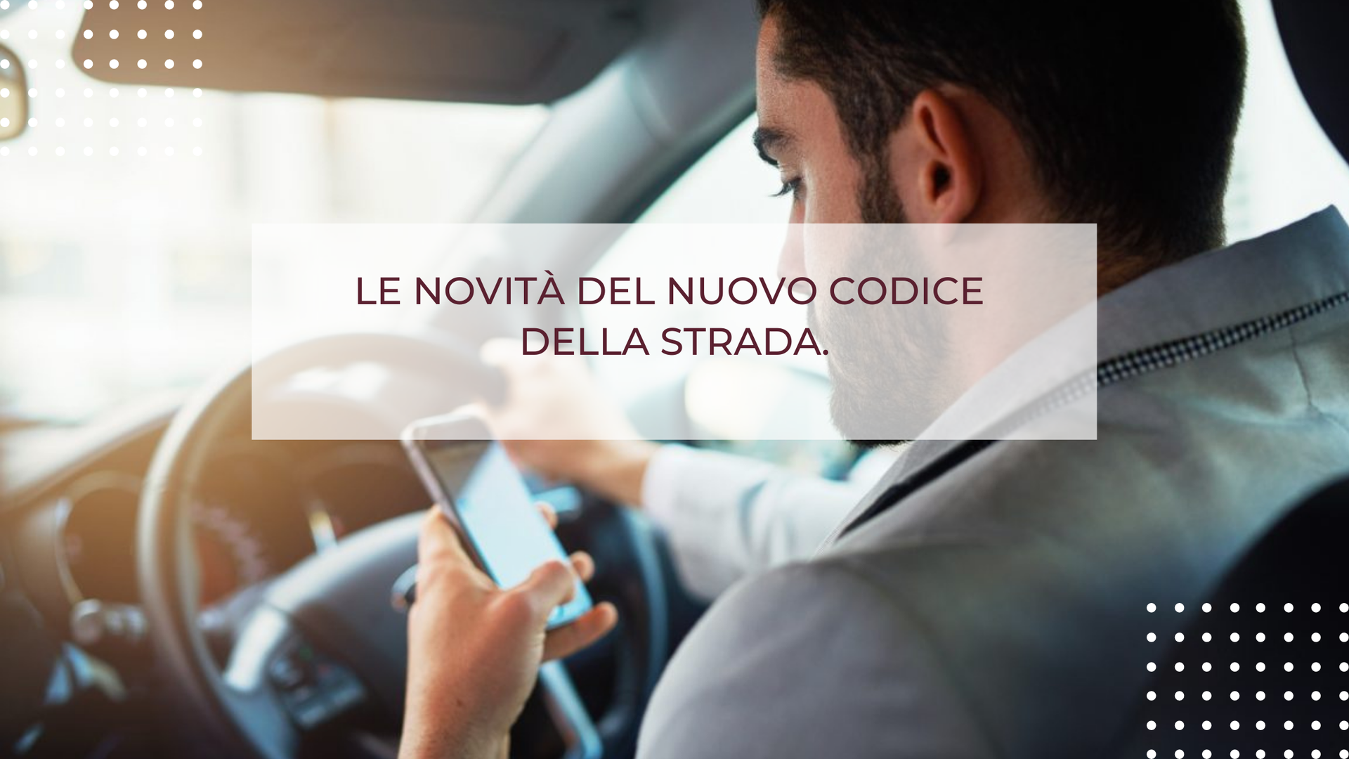 LE NOVITÀ DEL NUOVO CODICE DELLA STRADA. 