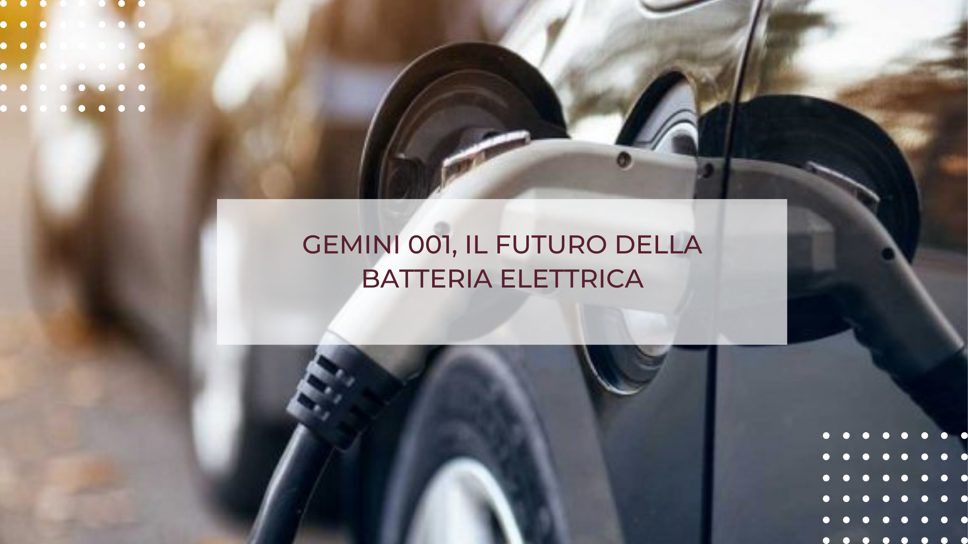GEMINI 001, IL FUTURO DELLA BATTERIA ELETTRICA