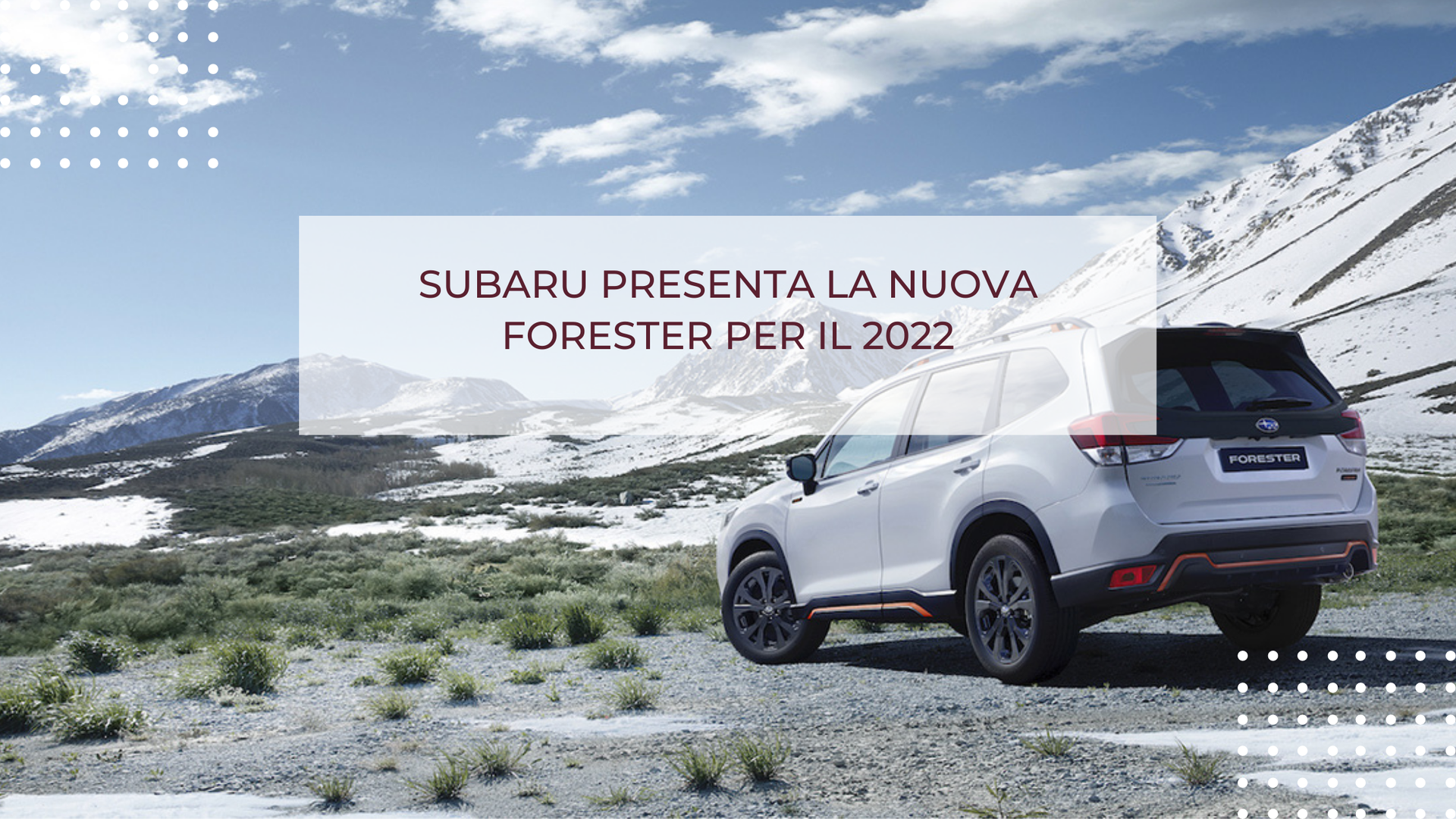 SUBARU PRESENTA LA NUOVA FORESTER PER IL 2022