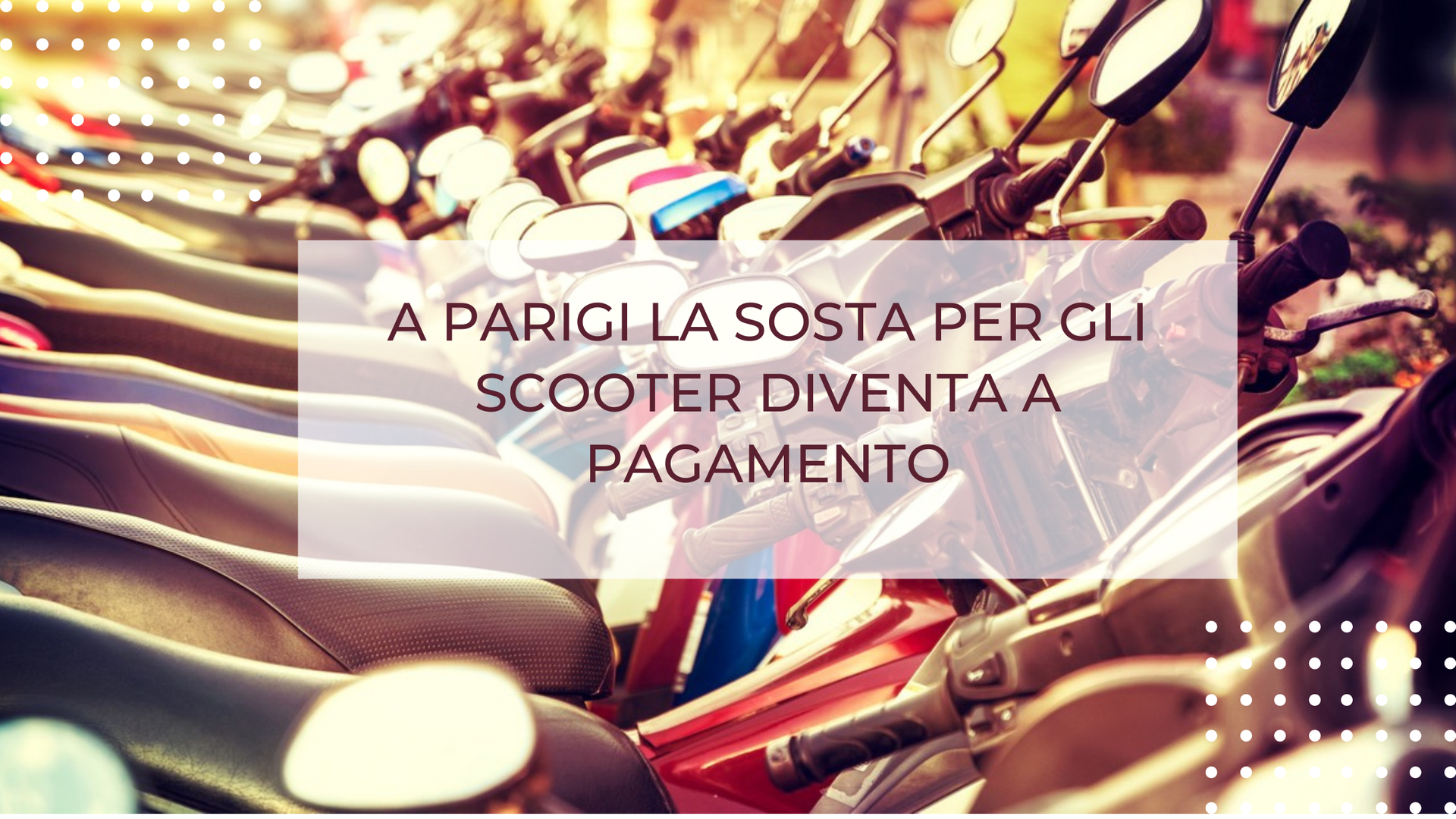 A PARIGI LA SOSTA PER GLI SCOOTER DIVENTA A PAGAMENTO