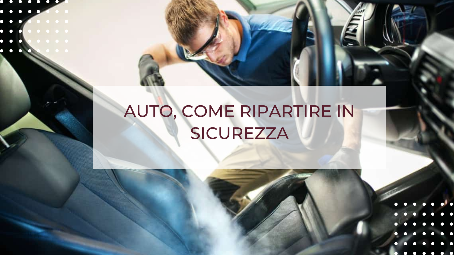 AUTO, COME RIPARTIRE IN SICUREZZA