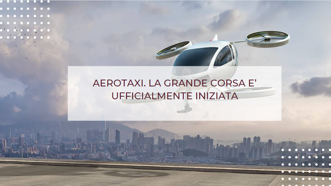 AEROTAXI. LA GRANDE CORSA E’ UFFICIALMENTE INIZIATA